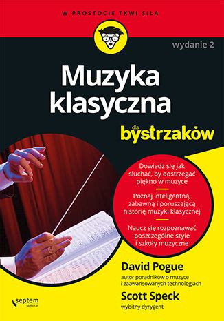 Muzyka Klasyczna Dla Bystrzak W Wydanie Ii David Pogue Scott Speck