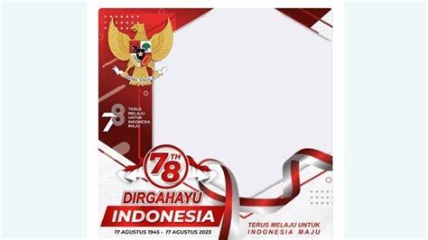 Kumpulan Link Dan Cara Twibbon Hari Kemerdekaan Atau Twibbon HUT Ke 78