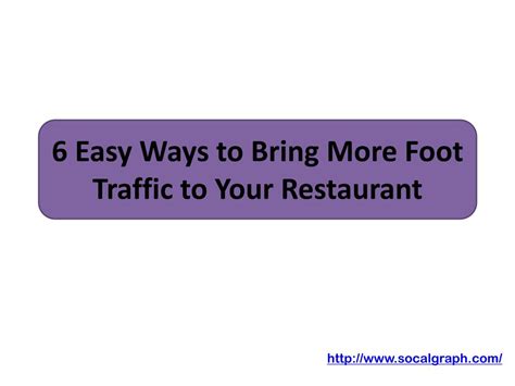PPT - 6 Easy Ways to Bring More Foot Traffic to Your Restaurant