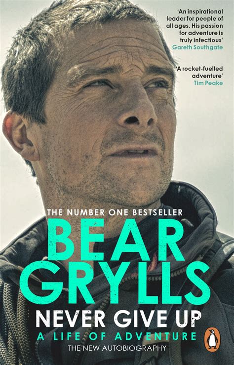 Never Give Up By Bear Grylls Penguin Books Australia