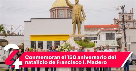 Conmemoran El 150 Aniversario Del Natalicio De Francisco I Madero