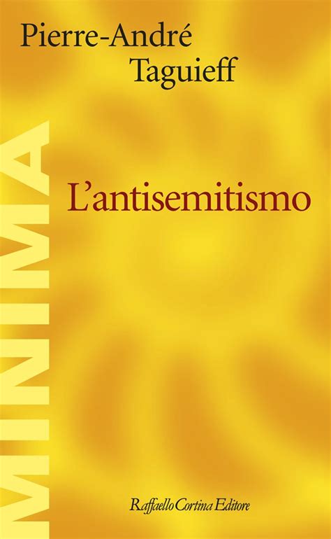 L Antisemitismo By Pierre Andr Taguieff Goodreads