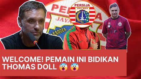 BERITA PERSIJA HARI INI INI DIA PEMAIN INCARAN THOMAS DOLL DI BURSA