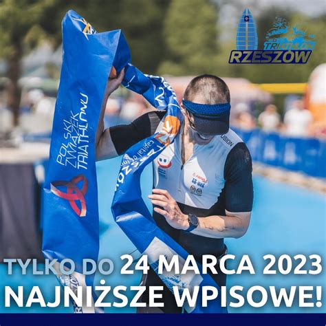 Tylko Do Marca Najni Sze Op Aty Startowe Na Triathlon Rzesz W