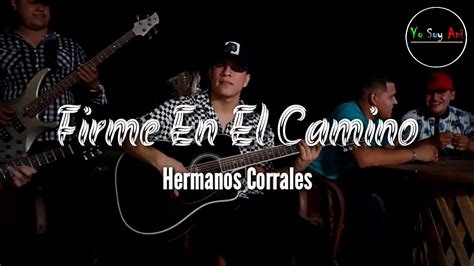 Firme En El Camino Video Lyric Hermanos Corrales YouTube