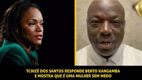 Tchiz Dos Santos Responde Bento Kangamba Sobre O Caso Miala Youtube