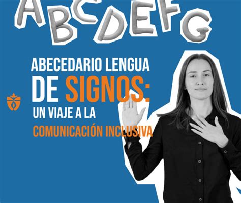 El Alfabeto En La Lengua De Signos Clave Para La Inclusi N Lettering Abc