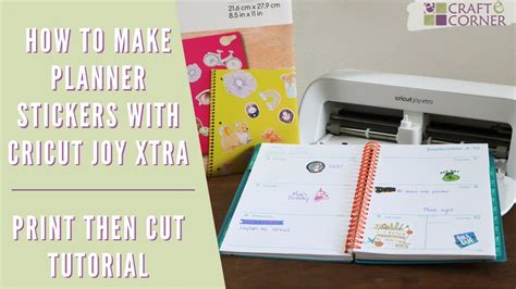 How To Make Planner Stickers With Cricut Joy Xtra Print Then Cut