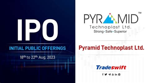 Ipo Review By Tradeswift1 Pyramid Technoplast Ltd Apply Or Avoid