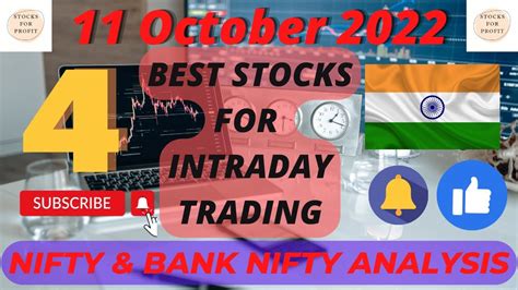 4 Intraday Stocks To Trade Tomorrow For 11 October 2022 Nifty