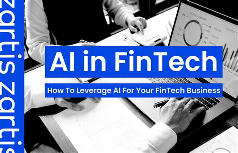 Ai In Fintech How To Leverage Ai For Your Fintech Business Zartis