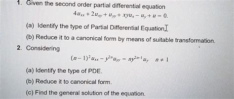 Solved Given The Second Order Partial Differential Equation 4ux 2uwy Uyy Xyuy U 0 A