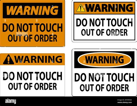 Warning Sign Do Not Touch Out Of Order Stock Vector Image Art Alamy