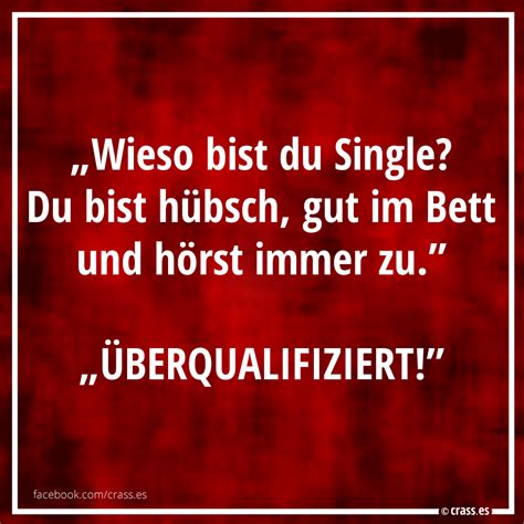 Wieso Bist Du Eigentlich Noch Single Du Bist H Bsch Gut Im Bett Und