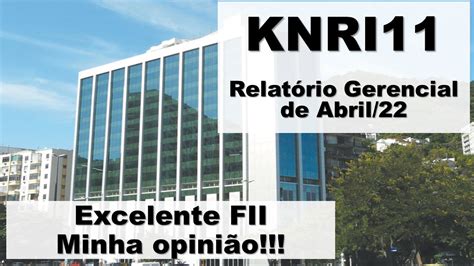 FII KNRI11 Relatório Gerencial de Abril 2022 YouTube