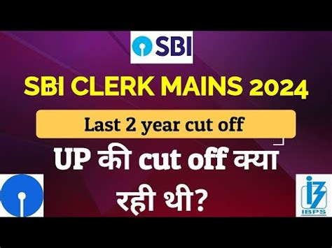 Sbi Clerk Mains Cut Off Last Year Ll Sbi Mains Up Cut Off Ll Sbi Clerk