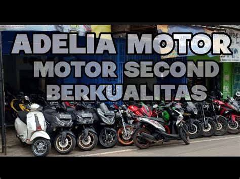 Adelia Motor Sorum Motor Bekas Berkualitas Di Ciledug Youtube