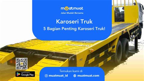 Karoseri Truk 5 Bagian Penting Karoseri Truk Muatmuat Blog