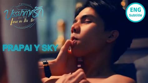 Eng Sub Love In The Air The Series History Of Sky And Prapai
