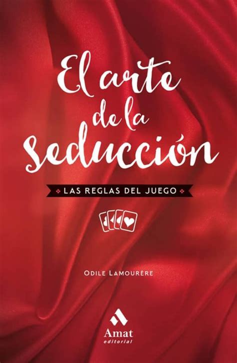 El Arte De La Seduccion Las Reglas Del Juego Libro Del Escrito