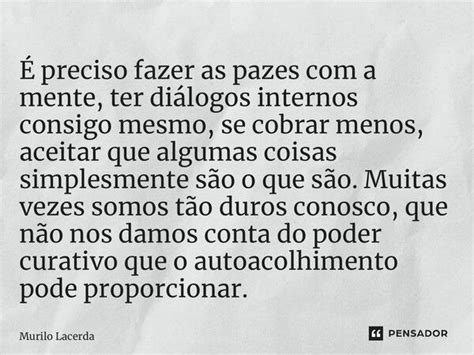 ⁠É Preciso Fazer As Pazes Com A Murilo Lacerda Pensador