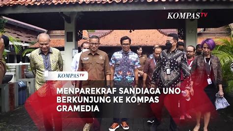 Menparekraf Sandiaga Uno Kunjungi Kompas Gramedia Silaturahmi Hingga