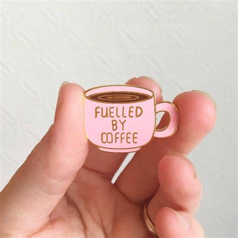 Fuelled By Coffee Enamel Pin Badge