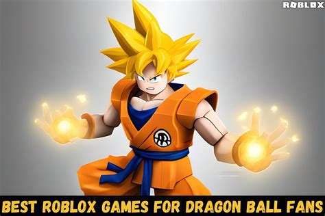 5 best Roblox games for Dragon Ball fans