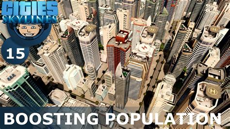 Boosting Population To K Cities Skylines Ep Ultimate City