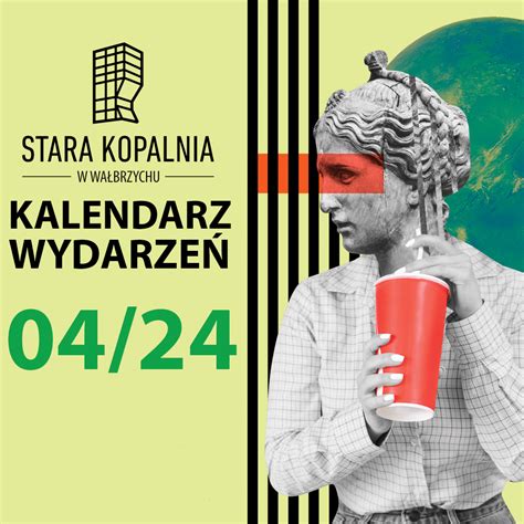 Kalendarz Wydarze W Starej Kopalni Kwiecie Centrum Nauki