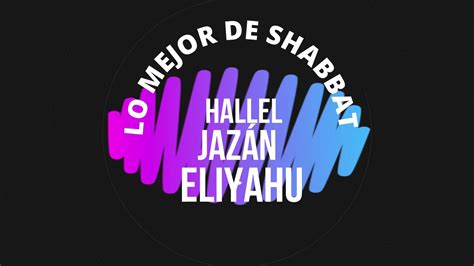 Danza Hallel De Shabbat Con Eliyahu Zamar Mizraji YouTube