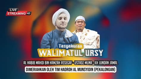 Live Tasyakuran Walimatul Ursy Al Habib Mahdi Bin Hamzah Assegaf