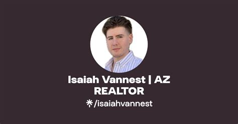 Isaiah Vannest AZ REALTOR Instagram TikTok Linktree