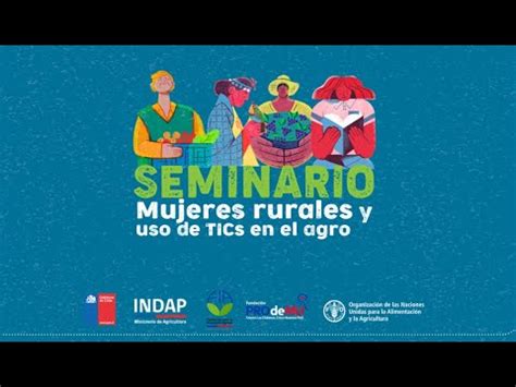 Seminario Mujeres Rurales Y Uso De Tics En El Agro Youtube