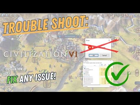 Civilization Vi How To Fix Crashing Lagging Freezing Black Screen