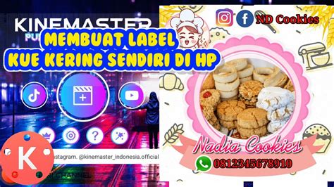 Membuat Label Kue Kering Sendiri Di Hp Kinemaster Youtube