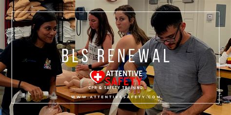 Bls Renewal Attentive Safety Cpr And Safety Training Marietta 27