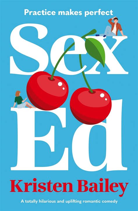 Sex Ed By Kristen Bailey Goodreads