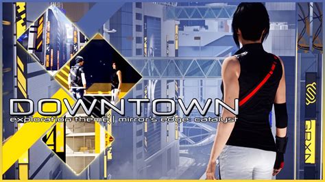 Mirror S Edge Catalyst Downtown Exploration Day All Acts Music Mix