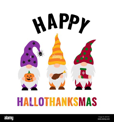 Happy Hallothanksmas Cute Halloween Thanksgiving Christmas Gnomes