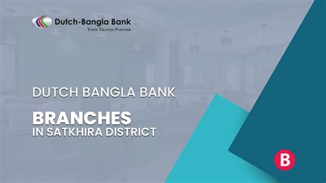 Dutch Bangla Bank Branches In Satkhira District - BangladeshiBank.com