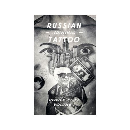 Livre RUSSIAN CRIMINAL TATTOO POLICE FILES VOL 1