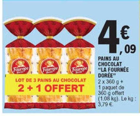 Promo Pains Au Chocolat La Fourn E Dor E Chez E Leclerc Icatalogue Fr