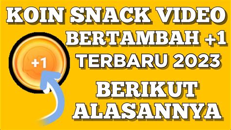 Terbaru Alasan Koin Snack Video Nambah 1 2023 L Cara Mengatasi Koin