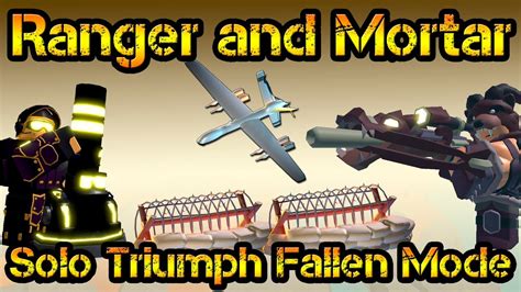 Only Ranger And Mortar Solo Triumph Fallen Mode Roblox Tower Defense