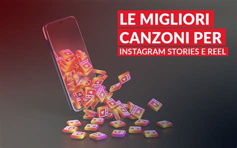 Canzoni Instagram Per Storie E Reels Very Content