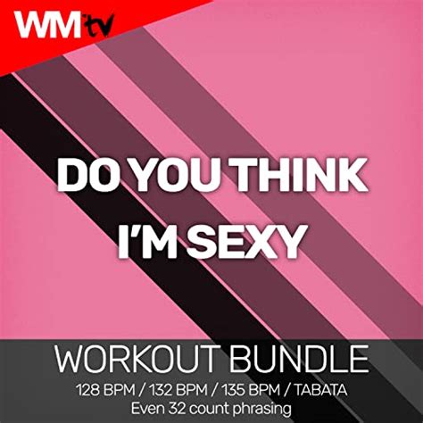 Do You Think I'm Sexy (Workout Bundle / Even 32 Count Phrasing) de