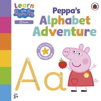 Peppa Pig · Learn with Peppa: Peppa's Alphabet Adventure (Board book) (2024)