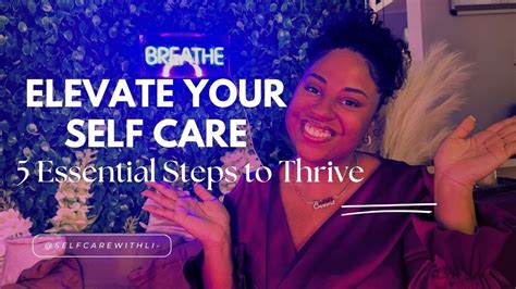 Elevate Your Self Care 5 Essential Steps To Thrive 🌱 Youtube