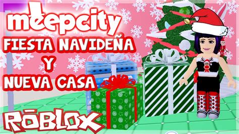 Roblox Mi Nueva Casa Y Decoración Navideña Meep City 🎅 Youtube